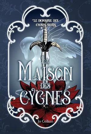 Le Domaine des cygnes noirs, Tome 4 : La Maison des cygnes